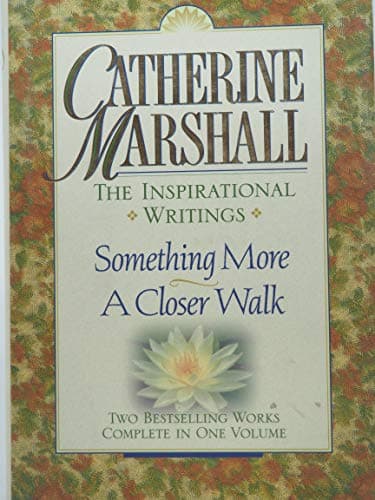 Catherine Marshall: The Inspirational Writings
