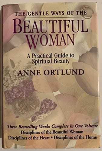 Book cover for The Gentle Ways of the Beautiful Woman by Ortlund, Anne