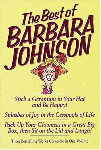 Book cover for The Best of Barbara Johnson: Three Bestselling Works Complete in One Volume by Johnson, Barbara
