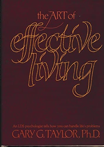Book cover for The art of effective living by Taylor, Gary G