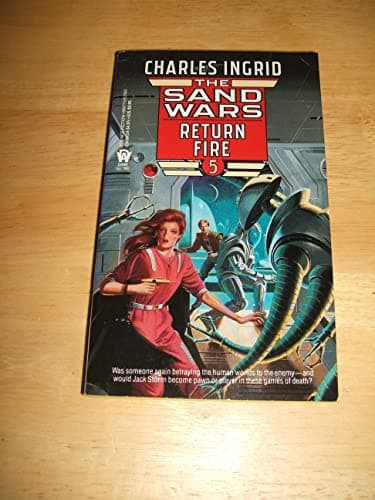 Book cover for Return Fire (Sand Wars, Book 5) by Ingrid, Charles