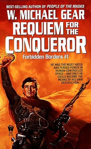 Book cover for Requiem for the Conqueror (Forbidden Borders #1) by Gear, W. Michael