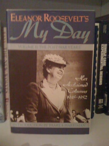Book cover for Eleanor Roosevelt's My Day: Volume II: The Post-War Years, Her Acclaimed Columns, 1945-1952 by Eleanor Roosevelt