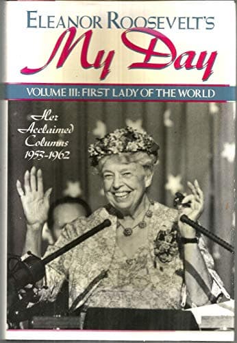Book cover for Eleanor Roosevelt's My Day: First Lady of the World : Her Acclaimed Columns 1953-1962 by Roosevelt, Eleanor