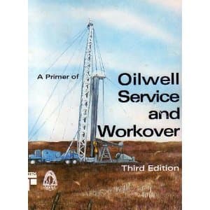 Book cover for A Primer of Oilwell Service and Workover by Petroleum Extension Service (Petex)