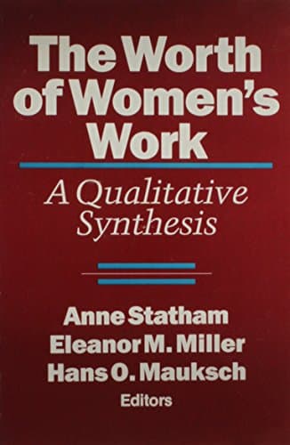 The Worth of Women's Work: A Qualitative Synthesis (Women and Work (Dis))