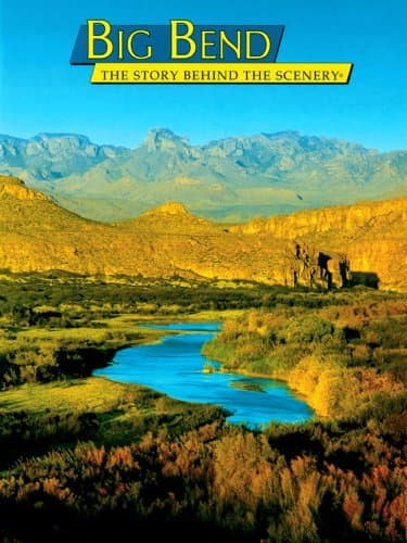 Book cover for Big Bend: The Story Behind the Scenery by Carol E. Sperling