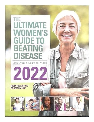Book cover for The Ultimate Women's Guide to Beating Disease and Living Happy, Active Life 2022, From Editors of Bottom Line by Editors of Bottom Line