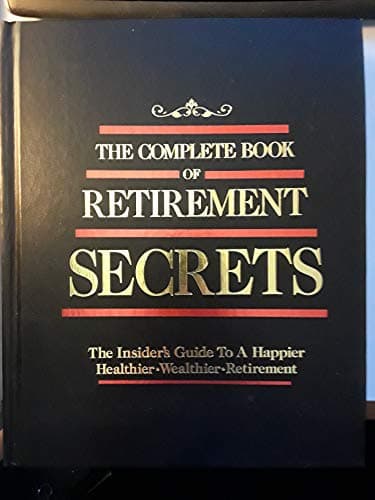 Book cover for The Complete Book of Retirement Secrets by classics-boardroom-advice-of