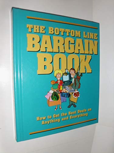 Book cover for The bottom line bargain book: How to get the best deals on anything and everything by Bottom Line Books