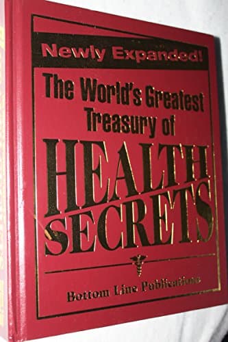 Book cover for Worlds Greatest Treasury of Health Secrets, Newly Expanded by Bottom Line Boardroom