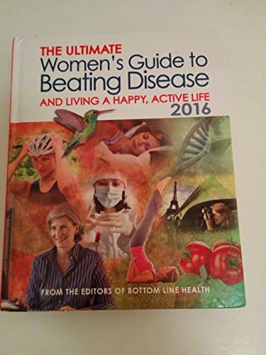 Book cover for The Women's Guide to Beating Disease and Living a Happy, Acitve Life 2016 by Various