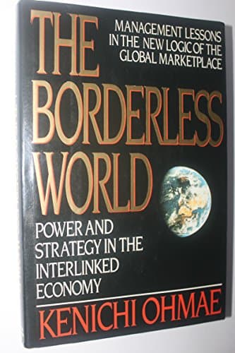 Book cover for The Borderless World: Power and Strategy in the Interlinked Economy by Kenichi Ohmae