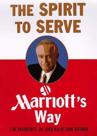 Book cover for The Spirit to Serve: Marriott's Way by Marriott, J. Willard
