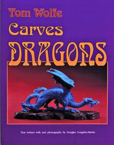 Book cover for Tom Wolfe Carves Dragons by Wolfe, Tom