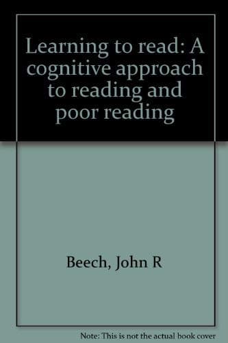 Book cover for Learning to read: A cognitive approach to reading and poor reading by Beech, John R