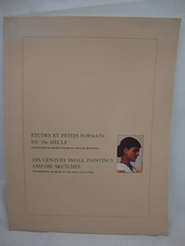 Book cover for Études et petits formats du 19e siècle: Collection du Musée des beaux-arts de Montréal = 19th century small paintings and oil sketches : the ... of Fine Arts collection (French Edition) by Musée des beaux-arts de Montréal