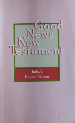 Book cover for Good news, New Testament: The New Testament in Today's English version by american bible society