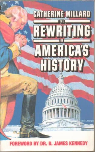 Book cover for The Rewriting of America's History by Catherine Millard