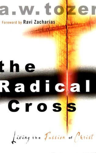 Book cover for The Radical Cross by A. W. Tozer