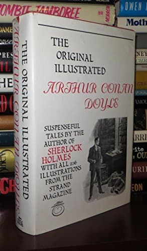 Book cover for The Original Illustrated: Arthur Conan Doyle by Doyle, Arthur Conan, Sir