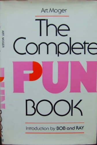 Book cover for The Complete Pun Book by Art Moger