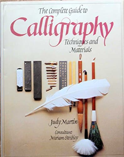Complete Guide to Calligraphy Techniques & Materials