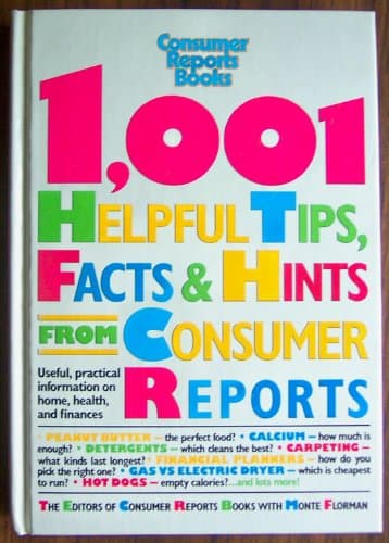 Book cover for 1,001 Helpful Tips, Facts, and Hints from Consumer Reports by Florman, Monte