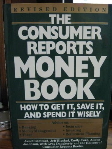 Book cover for The Consumer Reports Money Book: How to Get It, Save It, and Spend It Wisely by Jacobson, Aileen; Card, Emily; Blyskal, Jeff; Bamb