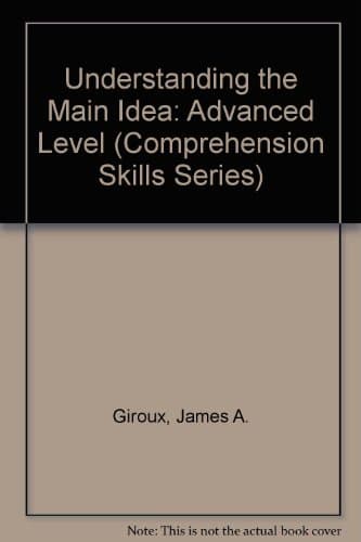 Book cover for Understanding the Main Idea: Advanced Level (Comprehension Skills Series) by James A. Giroux