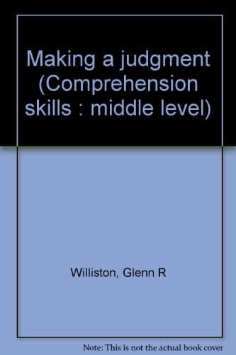 Book cover for Making a judgment (Comprehension skills : middle level) by Williston, Glenn R