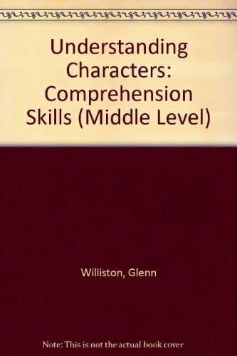 Book cover for Understanding Characters: Comprehension Skills (Middle Level) by Glenn Williston