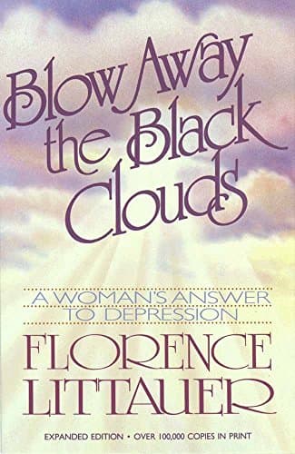 Book cover for Blow Away the Black Clouds: A Woman's Answer to Depression, Expanded Edition by Littauer, Florence