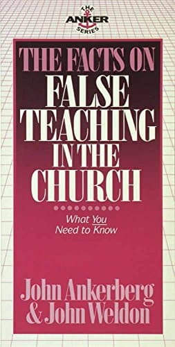 Book cover for The Facts on False Teaching in the Church (The Anker Series) by Ankerberg, John
