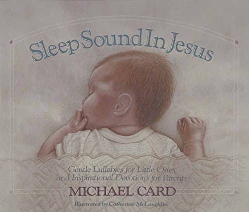 Book cover for Sleep Sound in Jesus: Gentle Lullabies for Little Ones by Card, Michael