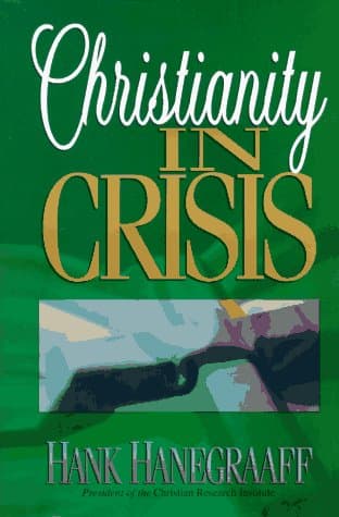 Book cover for CHRISTIANITY IN CRISIS by Hanegraaff, Hank