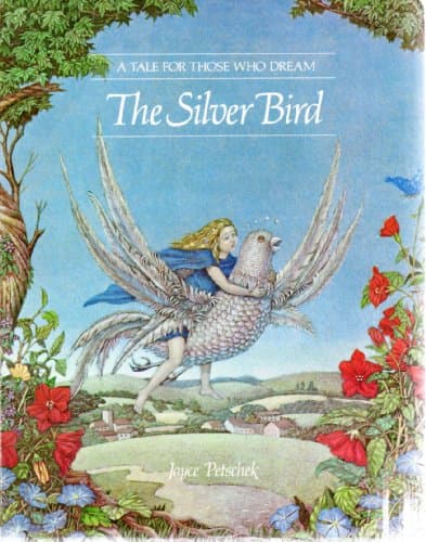 Book cover for The Silver Bird: A Tale for Those Who Dream by Petschek, Joyce