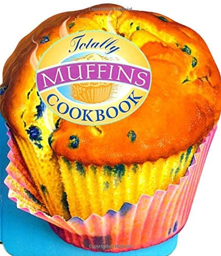 Book cover for Totally Muffins Cookbook by Siegel, Helene