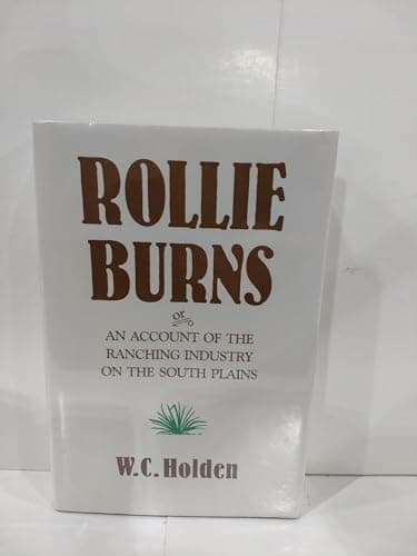 Book cover for Rollie Burns, Or, an Account of the Ranching Industry on the South Plains by Holden, William Curry