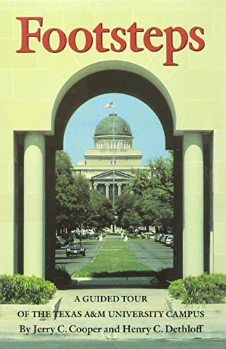 Book cover for Footsteps: A Guided Tour of the Texas A&M University Campus (Volume 38) (Centennial Series of the Association of Former Students, Texas A&M University) by Cooper, Jerry C.