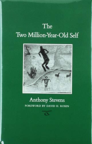 Book cover for The Two Million-Year-Old Self (CAROLYN AND ERNEST FAY SERIES IN ANALYTICAL PSYCHOLOGY) by Stevens, Anthony