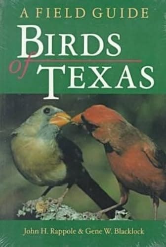 Book cover for Birds of Texas: A Field Guide (W. L. Moody Jr. Natural History Series) by Rappole, John H.