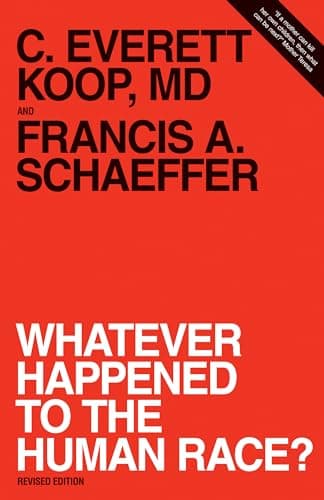 Book cover for Whatever Happened to the Human Race? (Revised Edition) by Francis A. Schaeffer