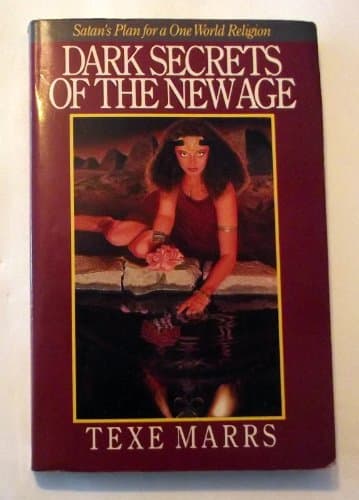 Book cover for Dark Secrets of the New Age: Satan's Plan for a One World Religion by Texe Marrs