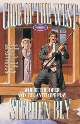 Where the Deer and the Antelope Play (Code of the West, Book 3)