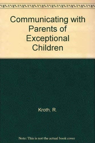 Book cover for Communicating with Parents of Exceptional Children by Roger L. Kroth