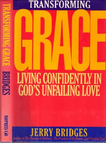 Book cover for Transforming Grace: Living Confidently in God's Unfailing Love by Bridges, Jerry