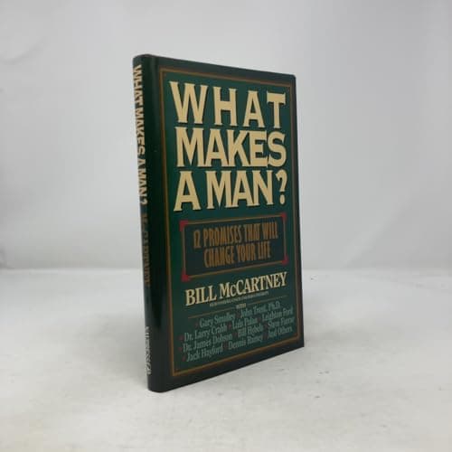 Book cover for What Makes a Man?: 12 Promises That Will Change Your Life by McCartney, Bill