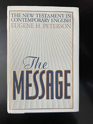 Book cover for The Message: The New Testament in Contemporary English by Eugene H. Peterson
