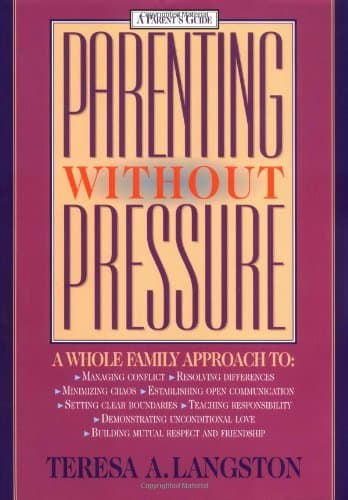 Book cover for Parenting Without Pressure : A Whole Family Approach by Teresa A. Langston